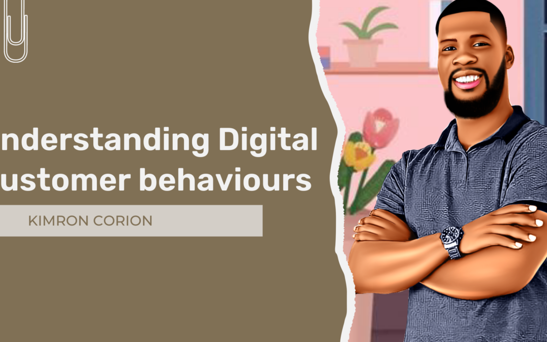 Understanding Customer Behaviour in the Digital Age